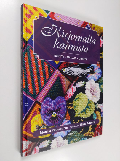Monica Zetterström : Kirjomalla kaunista : ideoita, malleja, ohjeita