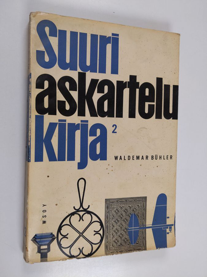 Waldemar Buhler : Suuri askartelukirja 2 : 413 valokuvaa ja piirrosta, 2 moniväriliitettä