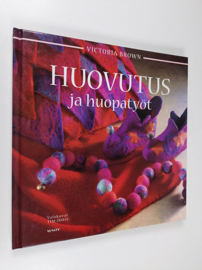 Victoria Brown : Huovutus ja huopatyöt