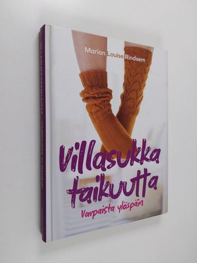 Marion Louise Rindsem : Villasukkataikuutta : varpaista ylöspäin - Varpaista ylöspäin