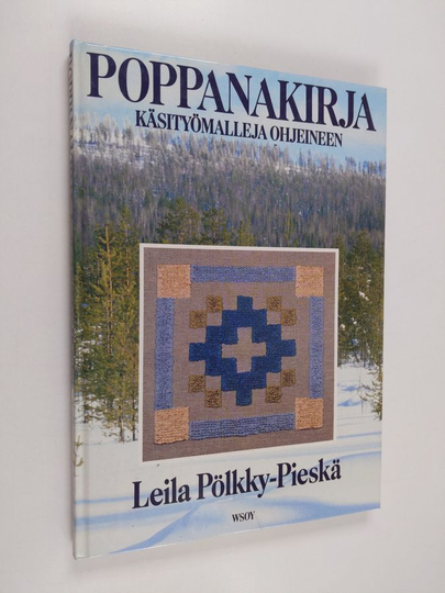Leila Pölkky-Pieskä : Poppanakirja : käsityömalleja ohjeineen