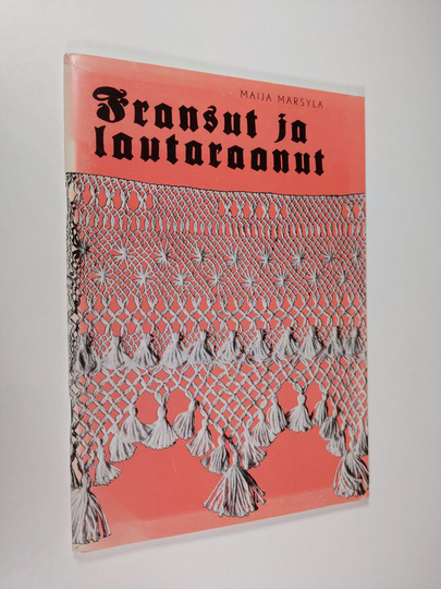 Maija Märsylä : Fransut ja lautaraanut