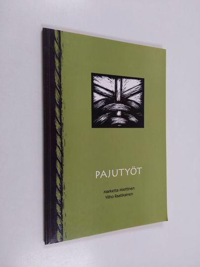 Marketta Miettinen : Pajutyöt