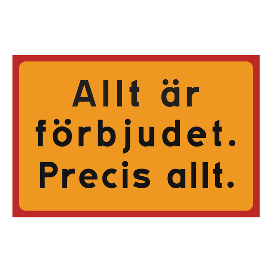 Varoituskyltti Allt Är Förbjudet - 1-pakkaus