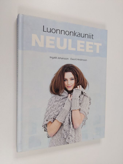 Ingalill ym. Johansson : Luonnonkauniit neuleet