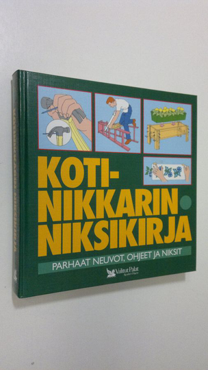 Ritva Lehmusoksa : Kotinikkarin niksikirja : parhaat neuvot, ohjeet ja niksit