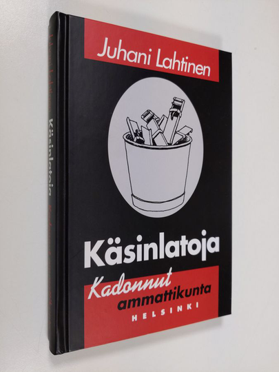 Juhani Lahtinen : Käsinlatoja : kadonnut ammattikunta