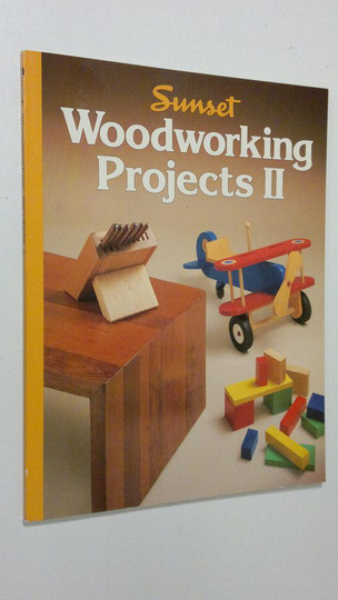 Sunset Books : Woodworking Projects II