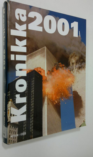 Kronikka 2001 vuosikirja : Suomen ja maailman tapahtumat