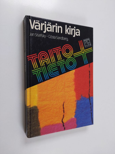 Jan Sisefsky : Värjärin kirja : tekstiilien kotivärjäys synteettisillä väriaineilla