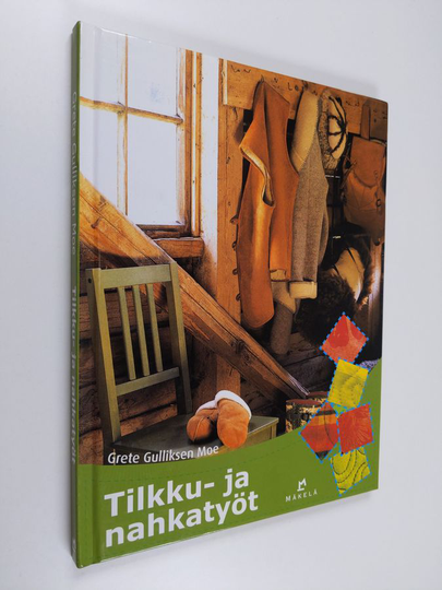 Grete Gulliksen Moe : Tilkku- ja nahkatyöt