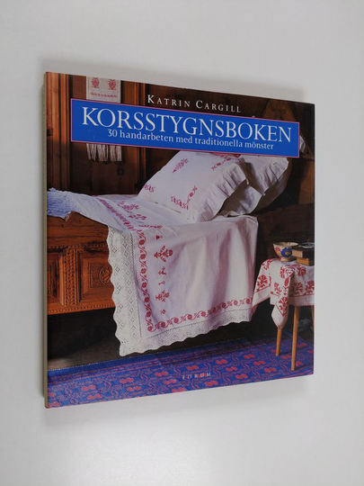 Katrin Cargill : Korsstygnsboken : 30 handarbeten med traditionella mönster
