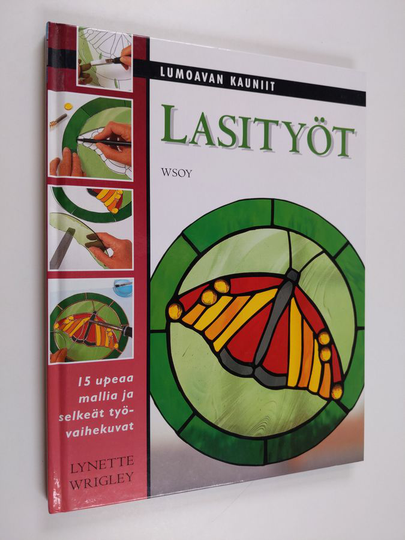 Lynette Wrigley : Lumoavan kauniit lasityöt