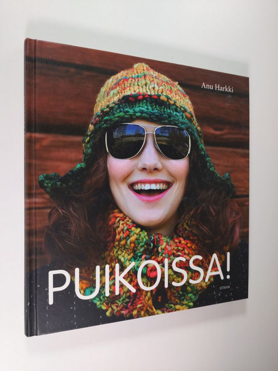 Anu Harkki : Puikoissa!