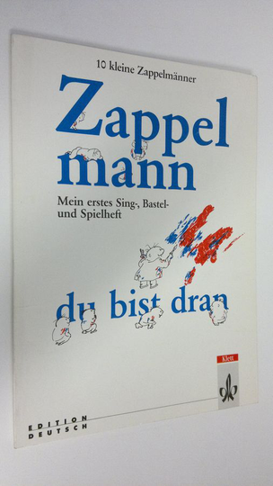 Rotraud Cros : 10 kleine Zappelmänner : Zappelmann du bist dran - Mein erstes Sing-, Bastel- und Spielheft