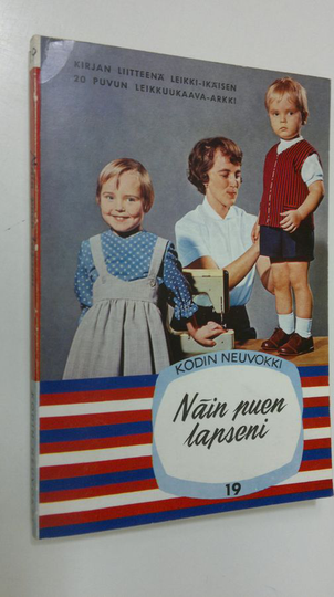Aili ym. Suomijoki (toim.) : Näin puen lapseni