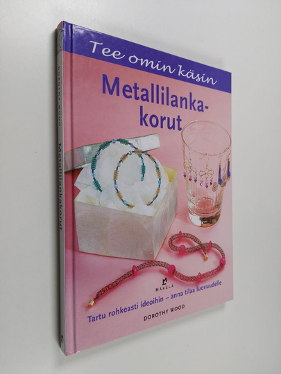 Dorothy Wood : Metallilankakorut