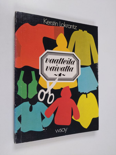 Kerstin Lokrantz : Vaatteita vaivatta 1