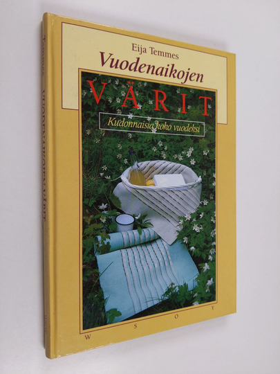 Eija Temmes : Vuodenaikojen värit : kudonnaisia koko vuodeksi