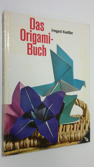 Irmgard Kneissler : Das Origamibuch