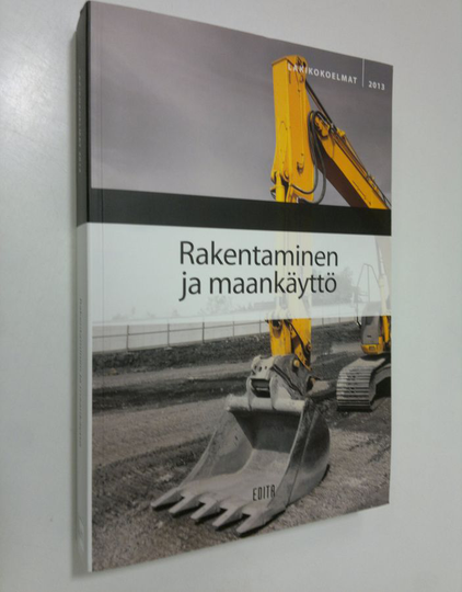 Raimo Luhtanen : Rakentaminen ja maankäyttö 2013