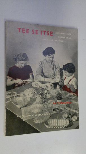 Grete Bus : Tee se itse : askartelenne rottingilla, juurilla, pajulla