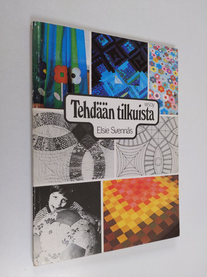 Elsie Svennås : Tehdään tilkuista