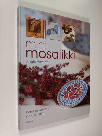 Angie Weston : Minimosaiikki : korut ja koristeet pala palalta