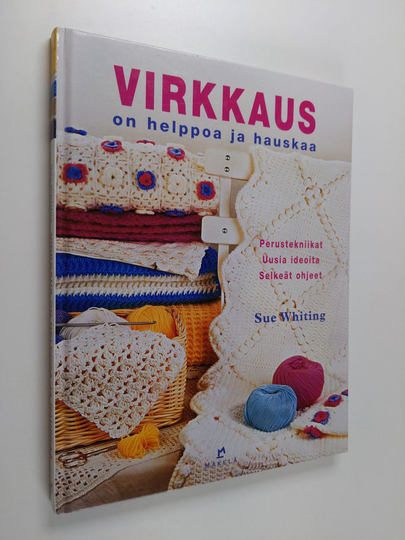 Virpi Vainikainen ym. : Virkkaus on helppoa ja hauskaa