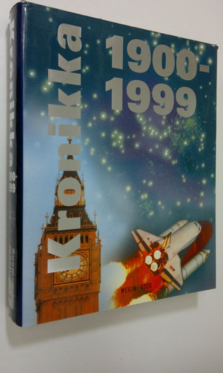Kronikka 1900-1999 : Suomen ja maailman tapahtumat