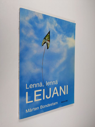 Mårten Bondestam : Lennä, lennä leijani