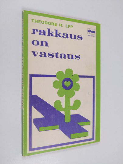 Theodore H. Epp : Rakkaus on vastaus