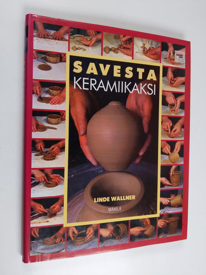 Linde Wallner : Savesta keramiikaksi