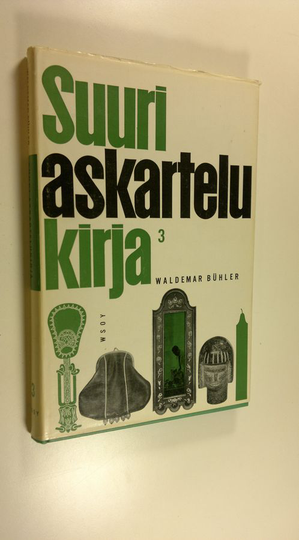 Waldemar Buhler : Suuri askartelukirja 3