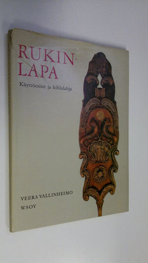 Veera Vallinheimo : Rukinlapa : Käyttöesine ja kihlalahja