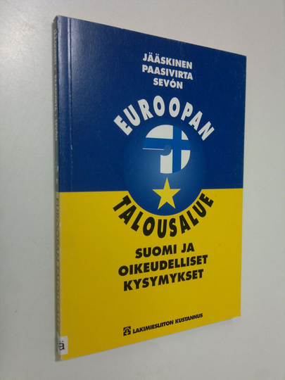 Niilo Jääskinen : Euroopan talousalue : Suomi ja oikeudelliset kysymykset