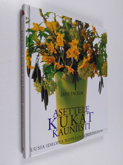 Jane Packer : Asettele kukat kauniisti
