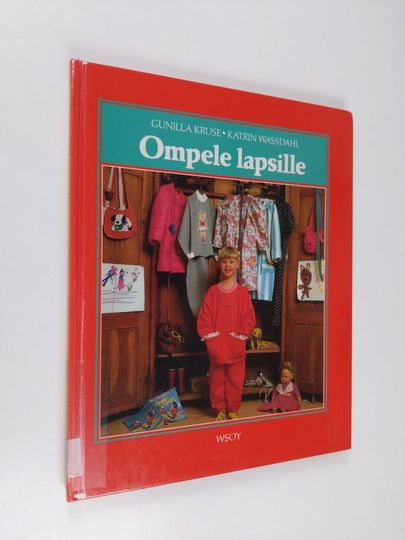 Gunilla Kruse : Ompele lapsille : 110-152 cm