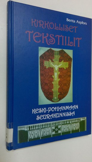 Kirkolliset tekstiilit Keski-Pohjanmaan seurakunnissa