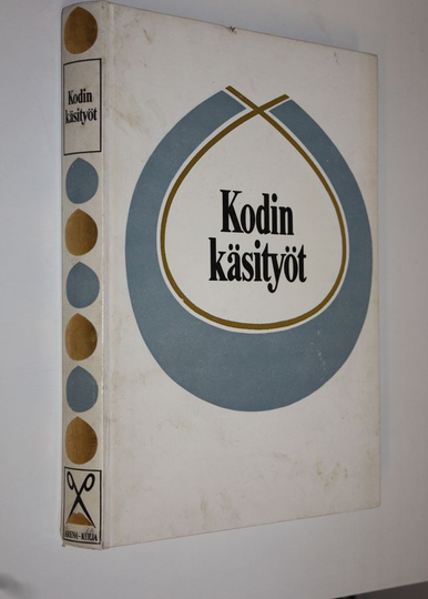 Pirkko Liisi Kuhmonen (toim.) : Kodin käsityöt