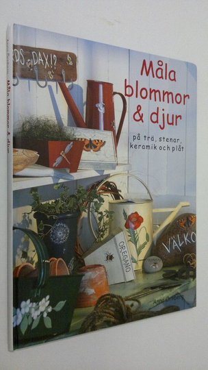 Anna Örnberg : Måla blommor och djur : på trä, stenar, keramik och plät