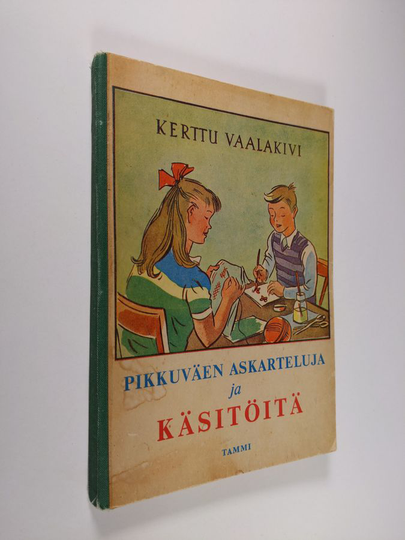 Kerttu Vaalakivi : Pikkuväen askarteluja ja käsitöitä