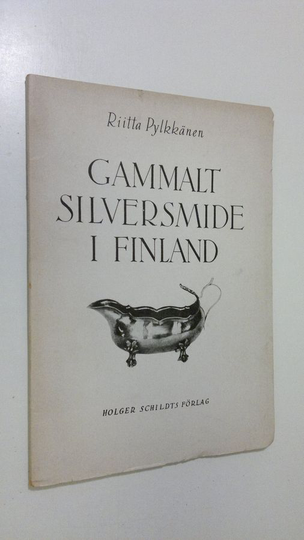 Riitta Pylkkänen : Gammalt silversmide i Finland