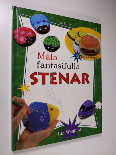 Lin Wellford : Måla fantasifulla stenar
