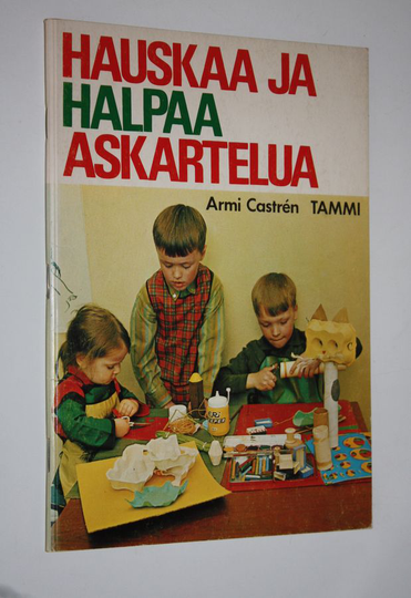 Armi Castren : Hauskaa ja halpaa askartelua