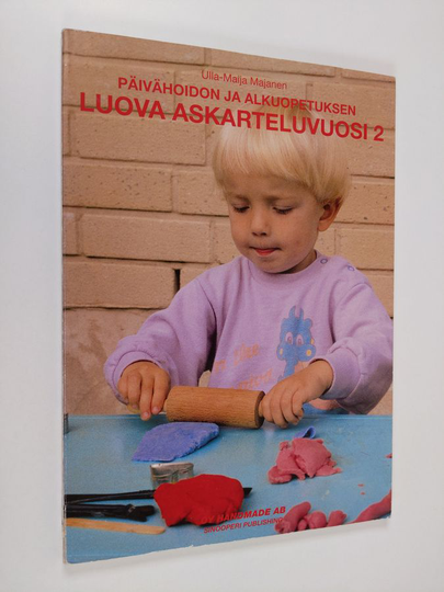 Ulla-Maija Majanen : Päivähoidon ja alkuopetuksen luova askarteluvuosi 2