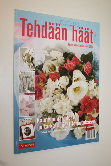 Anu Turu (toim.) : Tehdään häät : Häiden valmistelijan lehti 2005