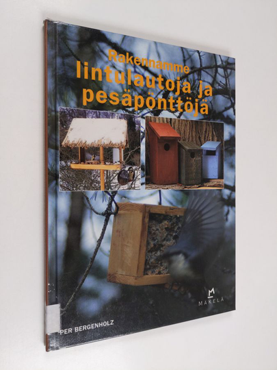 Per Bergenholz : Rakennamme lintulautoja ja pesäpönttöjä