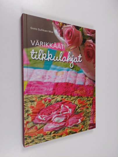 Grete Gulliksen Moe : Värikkäät tilkkulahjat