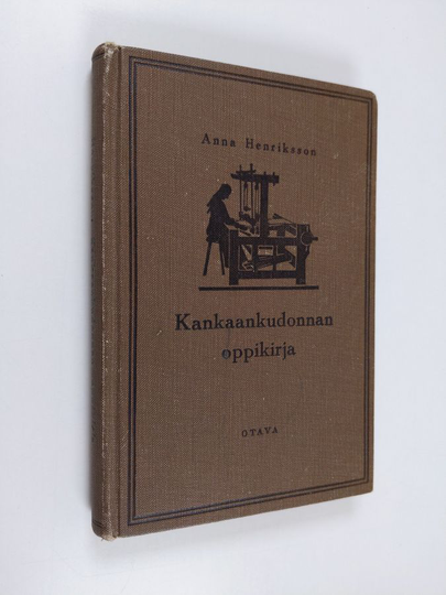 Anna Henriksson : Kankaankudonnan oppikirja